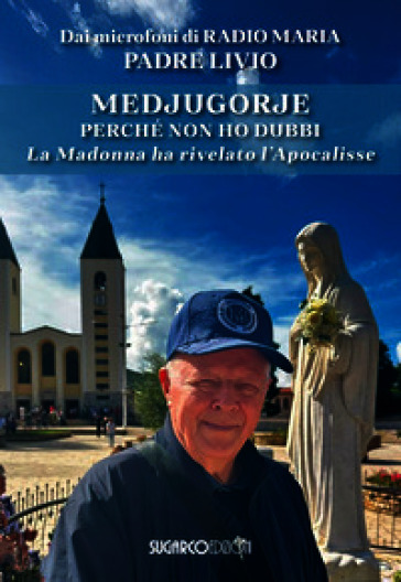 Medjugorje. Perché non ho dubbi