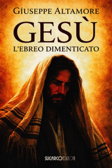 Gesù l'ebreo dimenticato