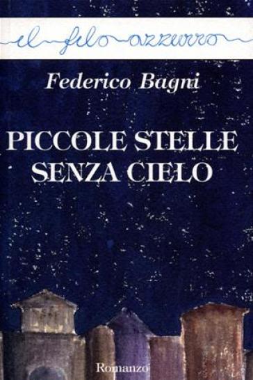 Piccole stelle senza cielo