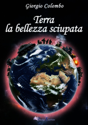 Terra. La bellezza sciupata