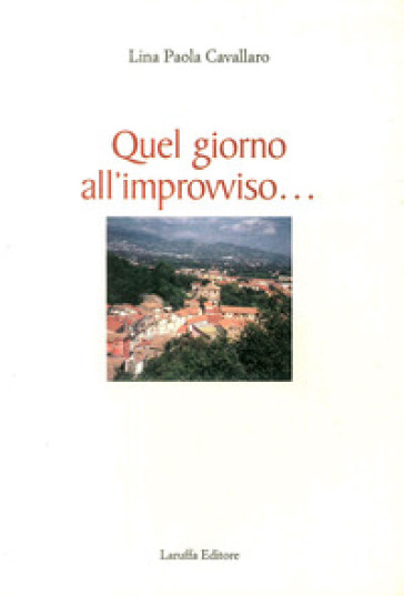 Quel giorno all'improvviso