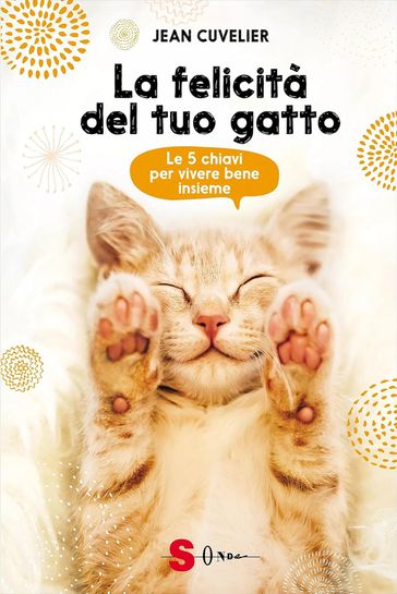 La felicità del tuo gatto