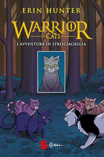 L'avventura di Strisciagrigia. Warrior Cats