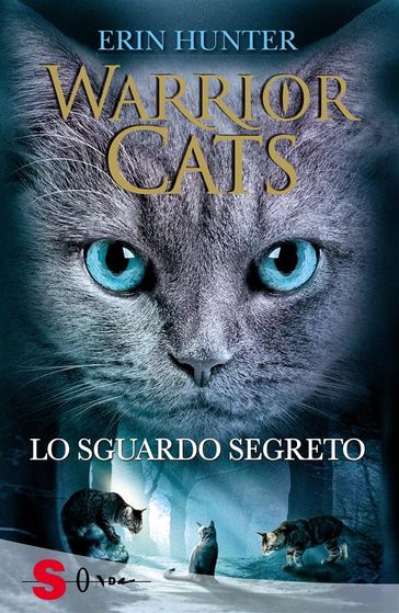 Warrior Cats. Lo sguardo segreto