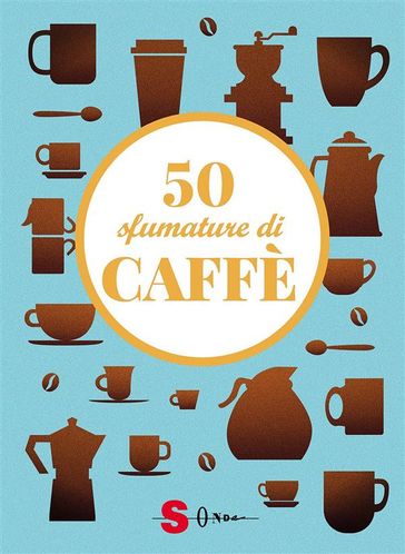 50 sfumature di caffè