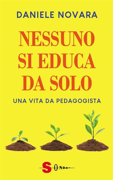 Nessuno si educa da solo