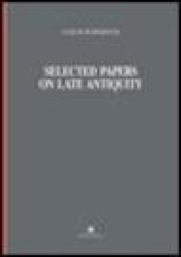 Selected Papers On Late Antiquity