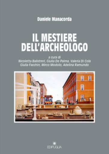 Il Mestiere Dell'archeologo