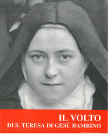 Il volto di s. Teresa di Gesù Bambino