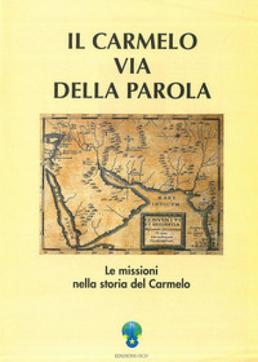 Il carmelo via della parola. Expo-missio 2000