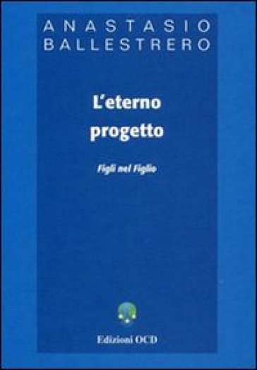 L'eterno progetto. Figli nel figlio