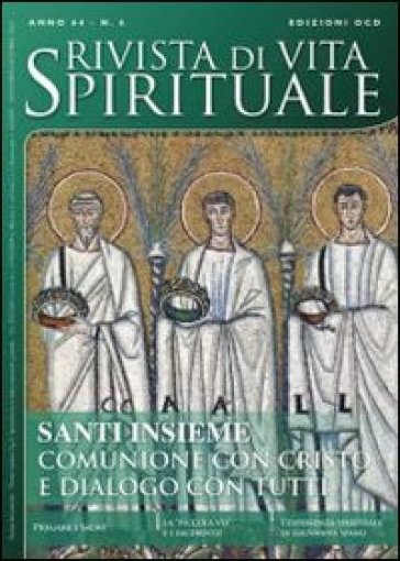 Rivista di vita spirituale (2010). Vol. 6: Santi insieme. Comunione con Cristo e dialogo con tutti