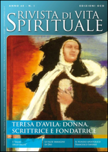 Rivista di vita spirituale (2014). Vol. 1: Teresa d'Avila. Donna, scrittrice e fondatrice