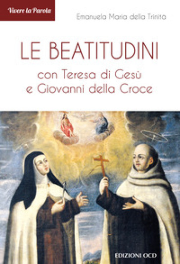 Le Beatitudini Con Teresa Di Gesù E Giovanni Della Croce