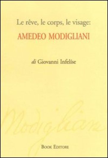 Le RêVe, Le Corps, Le Visage. Amedeo Modigliani