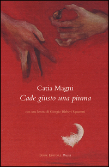 Cade Giusto Una Piuma