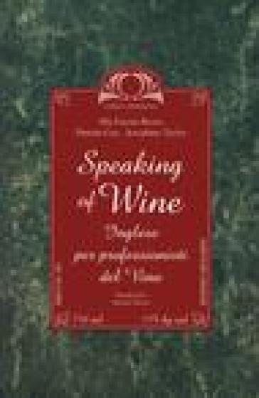 Speaking of wine. Con CD Audio