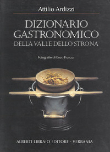 Dizionario gastronomico della valle dello Strona