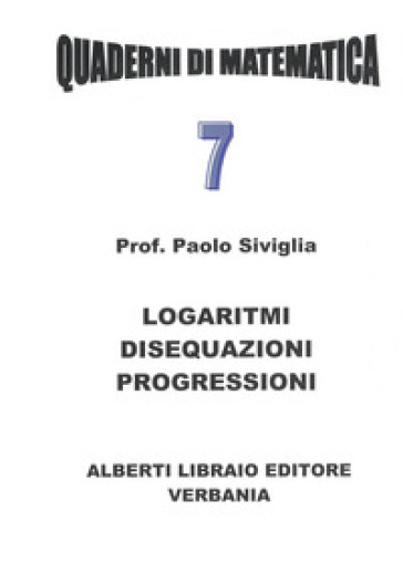 Logaritmi, Disequazioni, Progressioni