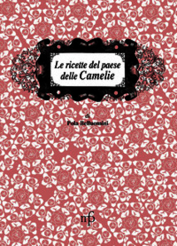 Le ricette dal paese delle camelie