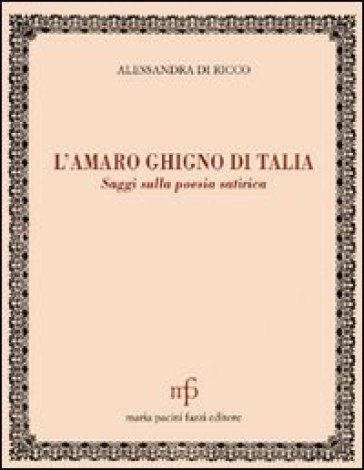L'amaro ghigno di Talia. Saggi sulla poesia satirica