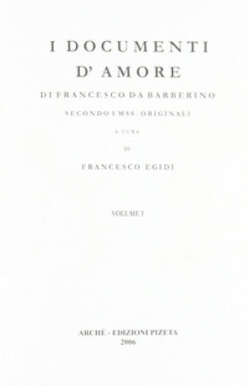 I documenti d'amore. Secondo i mss originali