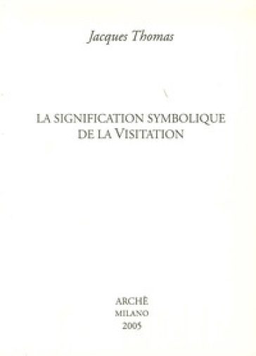La signification symbolique de la visitation