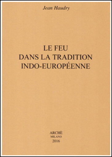 Le feu dans la tradition indo-européenne