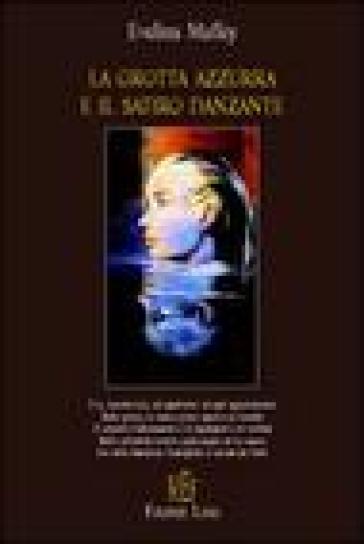 La grotta azzurra e il satiro danzante