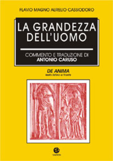 La Grandezza Dell'uomo (De Anima)