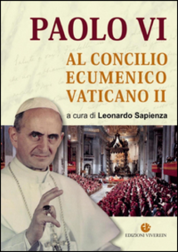 Paolo Vi Al Concilio Ecumenico Vaticano Ii