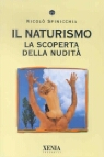Il Naturismo. La Scoperta Della Nudità