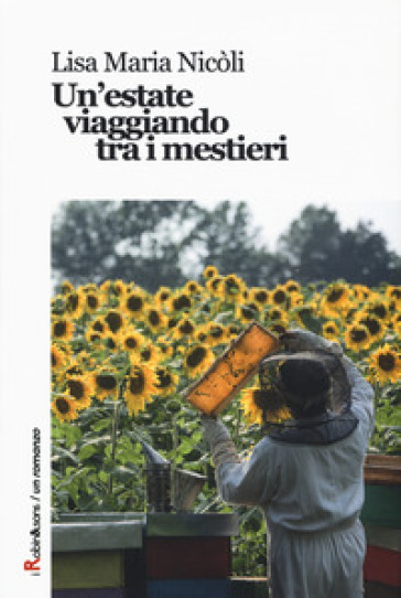 Un'estate viaggiando tra i mestieri