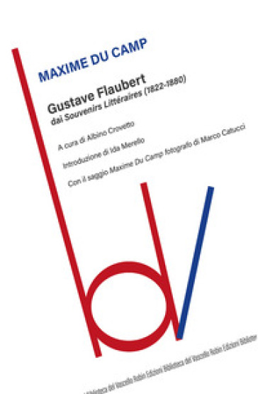 Gustave Flaubert dai «Souvenirs Littéraires» (1822-1880)