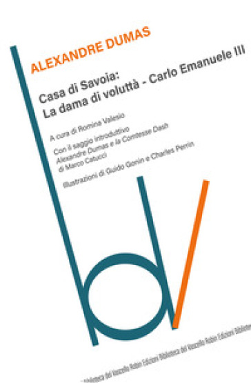 Casa di Savoia: La dama di voluttà-Carlo Emanuele II