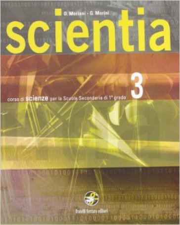 Scientia. Corso di scienze. Per la Scuola media. Con espansione online. Vol. 3