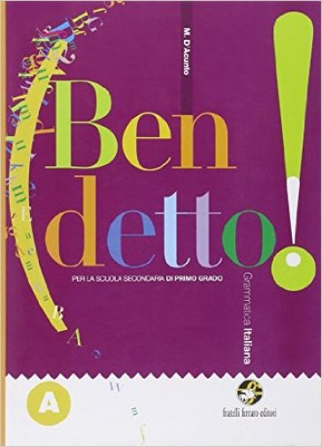 Ben Detto! Vol. A. Per Le Scuole Superiori. Con Espansione Online