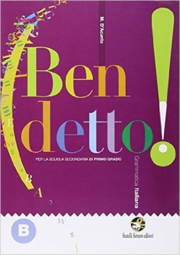 Ben Detto. Per Le Scuole Superiori! Con Espansione Online. Vol. 2