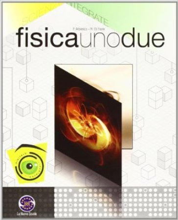 Fisicaunodue. Corso di fisica per il biennio. Per le Scuole superiori. Con espansione online. Vol. 2
