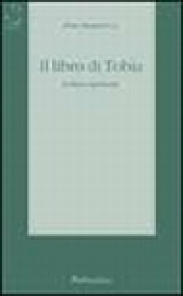 Il libro di Tobia. Lettura spirituale