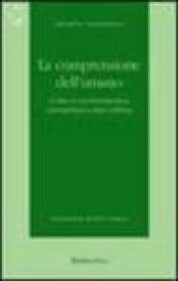 La comprensione dell'umano. L'idea di un'ermeneutica antropologica dopo Dilthey