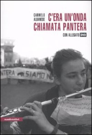 C'era Un'onda Chiamata Pantera. Con Dvd