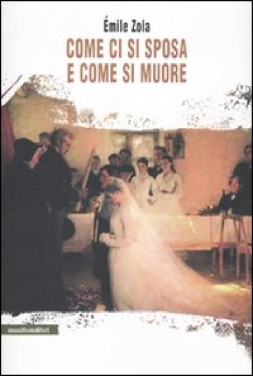 Come Ci Si Sposa E Come Si Muore