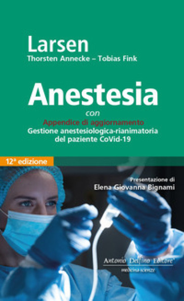 Larsen, Anestesia