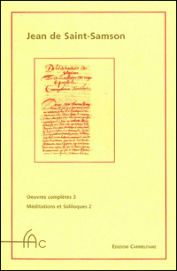 Oeuvres complètes. Vol. 3/2: Méditations et soliloques. L'Exercice des esprits amoreux solitaires en leurs solitudes