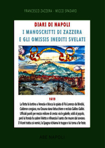 Diari di Napoli, il manoscritto di Zazzera e gli omissis inediti svelati. 1619. Vol. 7: Il vicerè recluta Galileo Galilei e ostacola il viaggio di san Lorenzo (1 gennaio-31 dicembre 1619)