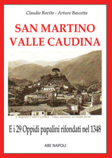 29. San Martino valle Caudina, e i 29 oppidi papalini rifondati nel 1348