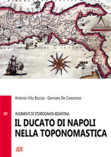 Rudimenti di storiografia longobarda: il ducato di Napoli nella toponomastica
