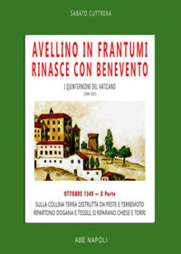 Avellino in frantumi. Ottobre 1349. X parte