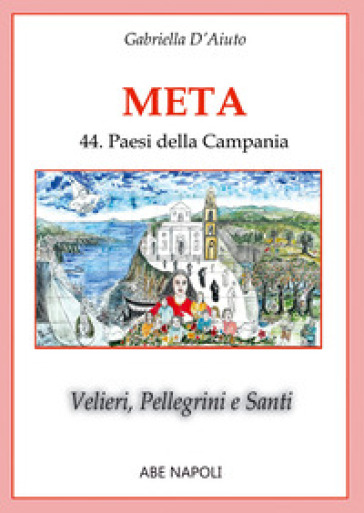 Meta. Velieri, pellegrini e santi